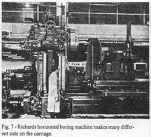 Richards horizontal boring machine makes many different cuts on the carriage