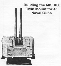 Building the MK. XIX Twin Mount for 4inch Naval Guns